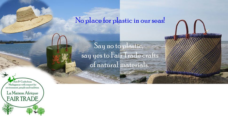No place for plastic in our seas! Say no to plastic, say yes to Fairtrade crafts of natural materials